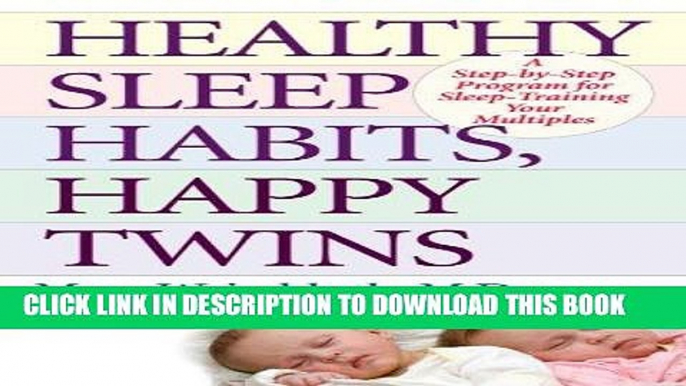 Best Seller Healthy Sleep Habits, Happy Twins: A Step-by-Step Program for Sleep-Training Your