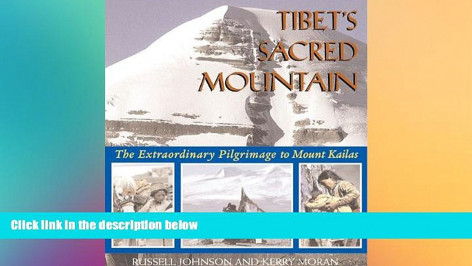 Ebook Best Deals  Tibet s Sacred Mountain: The Extraordinary Pilgrimage to Mount Kailas  Buy Now