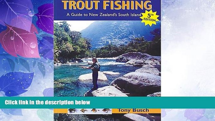 Deals in Books  Trout Fishing: A Guide to New Zealand s South Island, 5th Edition (Fly Fishing