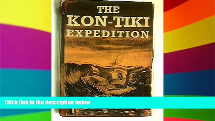 Must Have  American Indians in the Pacific: The Theory behind the Kon-Tiki Expedition  Most Wanted