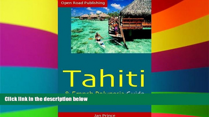 Ebook deals  Tahiti   French Polynesia Guide, 4th Ed. (Open Road s Tahiti   French Polynesia