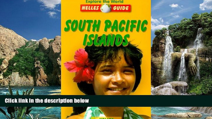 Best Buy Deals  South Pacific Islands (Nelles Guide South Pacific Islands)  Full Ebooks Most Wanted