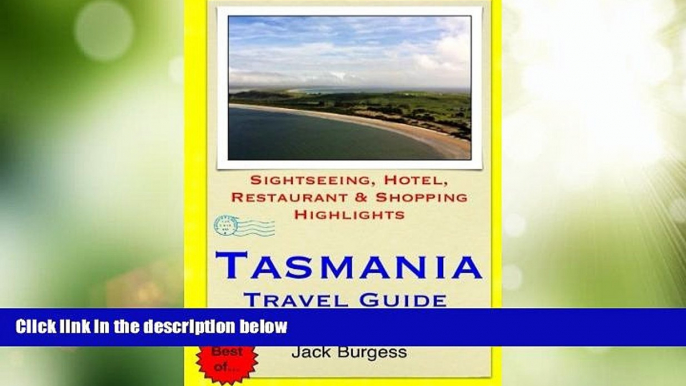 Buy NOW  Tasmania Travel Guide: Sightseeing, Hotel, Restaurant   Shopping Highlights  Premium