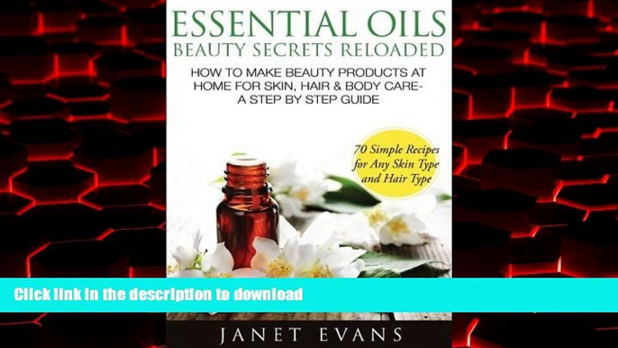 Buy book  Essential Oils Beauty Secrets Reloaded: How To Make Beauty Products At Home for Skin,