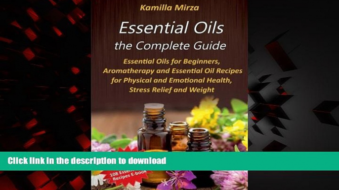 Best books  Essential Oils the Complete Guide: Essential Oils for Beginners, Aromatherapy and