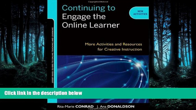 Read Continuing to Engage the Online Learner: More Activities and Resources for Creative