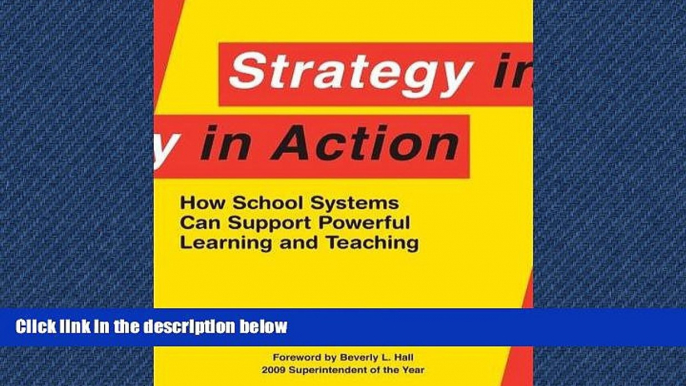 Read Strategy in Action: How School Systems Can Support Powerful Learning and Teaching FullBest