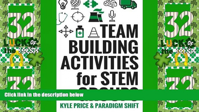 Deals in Books  Team Building Activities for STEM Groups: 50 Fun Activities to Keep STEM Learners