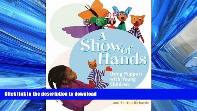 FAVORITE BOOK  A Show of Hands: Using Puppets with Young Children FULL ONLINE