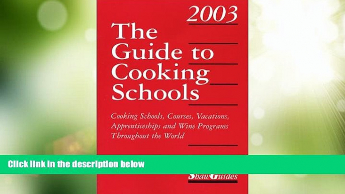 Deals in Books  The Guide to Cooking Schools (Guide to Cooking Schools: Cooking Schools, Courses,