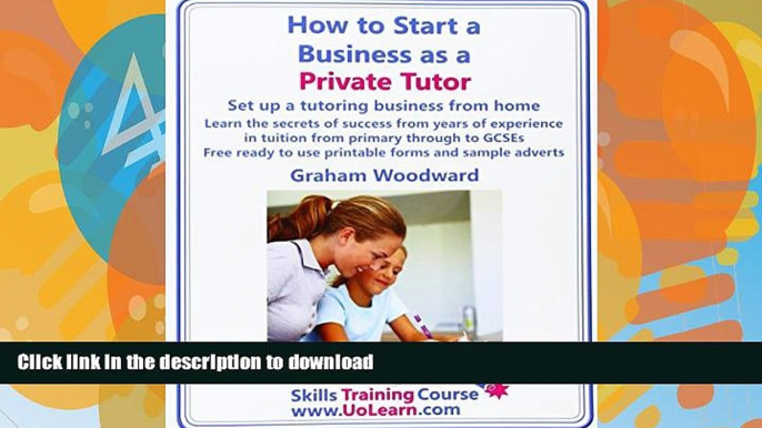 READ  How to Start a Business as a Private Tutor. Set Up a Tutoring Business from Home. Learn the