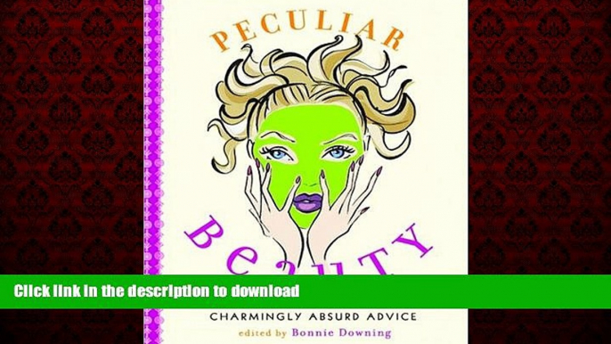 liberty books  Peculiar Beauty: Three Centuries of Charmingly Absurd Advice online to buy