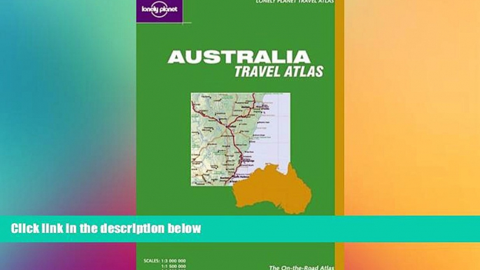 Must Have  Lonely Planet Australia Travel Atlas (Lonely Planet Travel Atlases)  READ Ebook Full