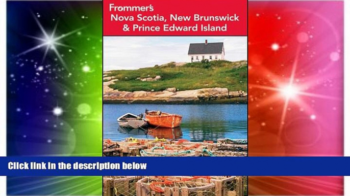 Full [PDF]  Frommer s Nova Scotia, New Brunswick and Prince Edward Island (Frommer s Complete