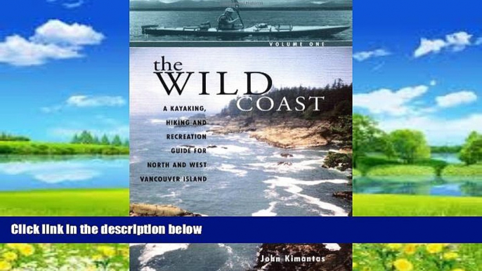 Books to Read  The Wild Coast, Volume 1: A Kayaking, Hiking and Recreation Guide for North and