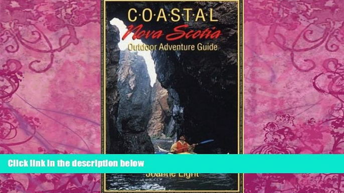 Books to Read  Coastal Nova Scotia: Outdoor Adventure Guide (Maritime Travel Guides)  Full Ebooks