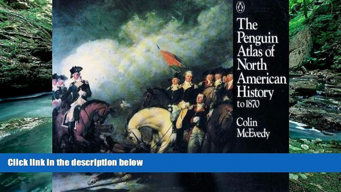 Books to Read  The Penguin Atlas of North American History to 1870 (Hist Atlas)  Best Seller Books