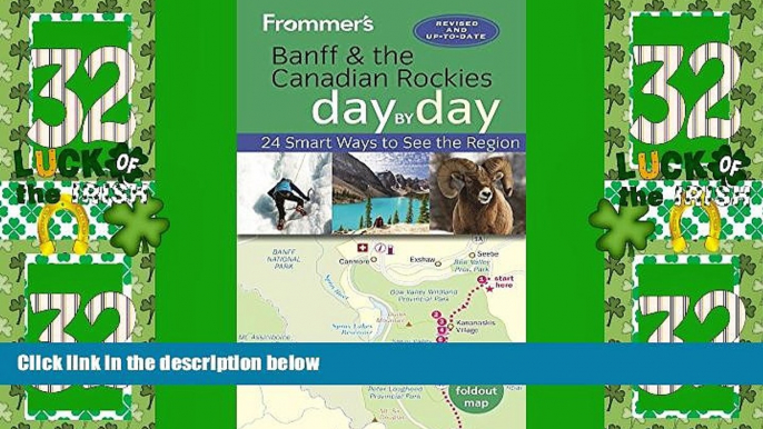 Big Deals  Frommer s Banff and the Canadian Rockies day by day  Full Read Most Wanted