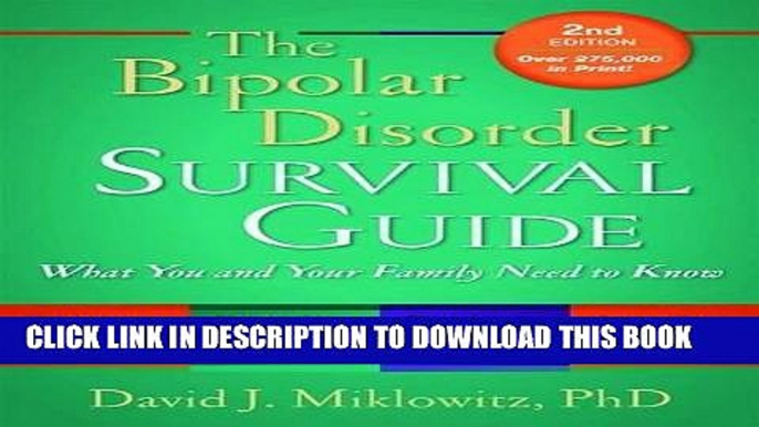 Ebook The Bipolar Disorder Survival Guide, Second Edition: What You and Your Family Need to Know