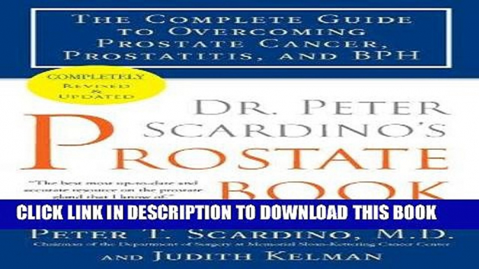 Best Seller Dr. Peter Scardino s Prostate Book, Revised Edition: The Complete Guide to Overcoming