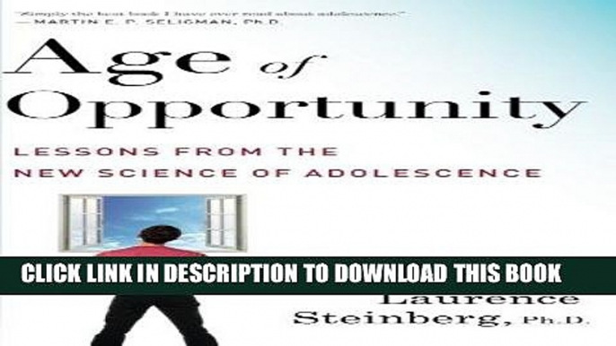 Ebook Age of Opportunity: Lessons from the New Science of Adolescence Free Read