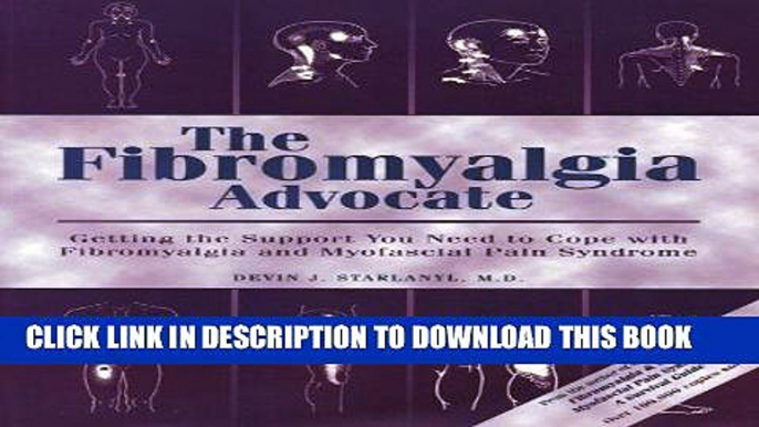 Best Seller The Fibromyalgia Advocate: Getting the Support You Need to Cope with Fibromyalgia and