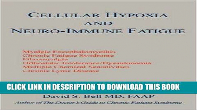 Ebook Cellular Hypoxia and Neuro-Immune Fatigue Free Read