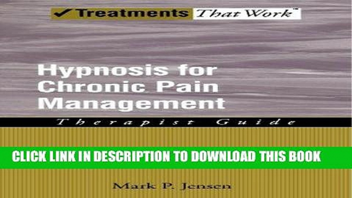 Best Seller Hypnosis for Chronic Pain Management: Therapist Guide (Treatments That Work) Free Read