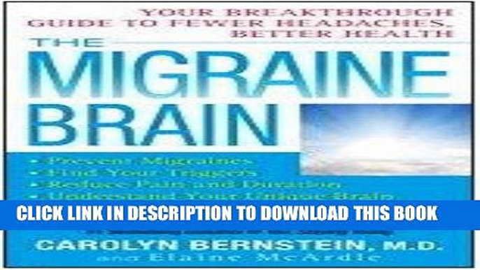 Best Seller The Migraine Brain: Your Breakthrough Guide to Fewer Headaches, Better Health Free