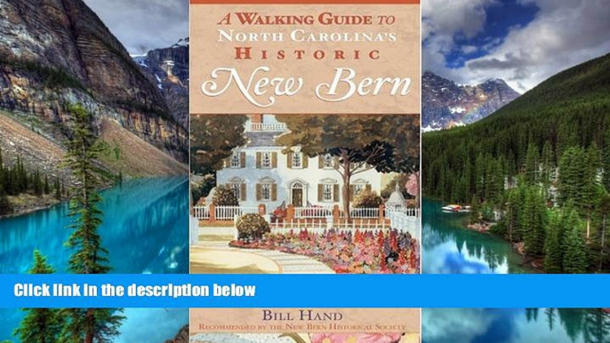 Ebook Best Deals  A Walking Guide to North Carolina s Historic New Bern (History   Guide)  Full