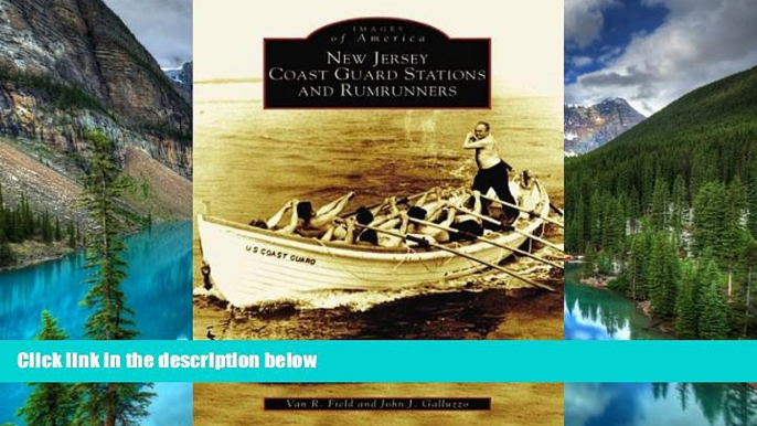 Ebook deals  New  Jersey  Coast  Guard  Stations  and  Rumrunners    (NJ)  (Images  of  America)