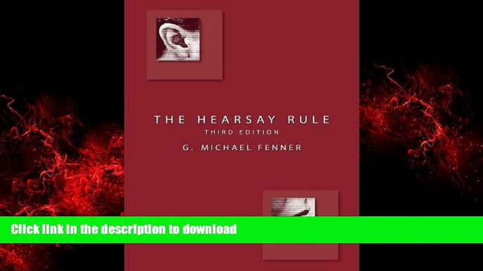 Best book  The Hearsay Rule, Third Edition online for ipad