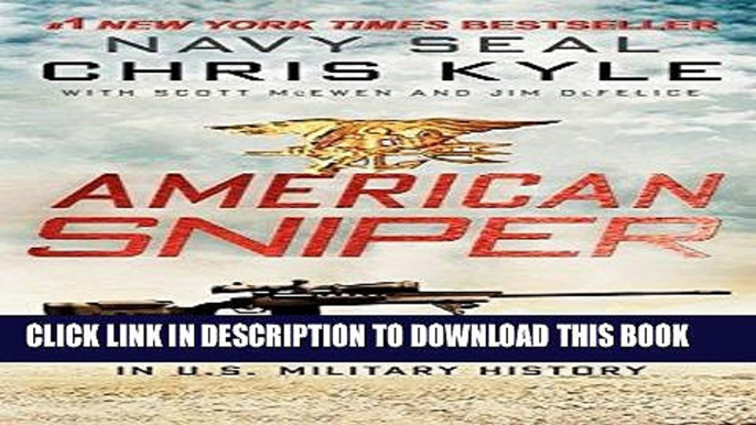 [PDF] American Sniper: The Autobiography of the Most Lethal Sniper in U.S. Military History Full