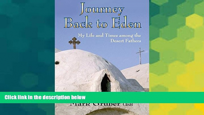Must Have  Journey Back to Eden: My Life and Times Among the Desert Fathers  Most Wanted