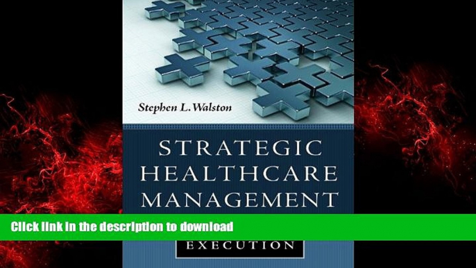 Read book  Strategic Healthcare Management: Planning and Execution