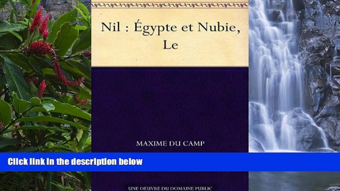 Big Deals  Nil : Ã‰gypte et Nubie, Le (French Edition)  Most Wanted