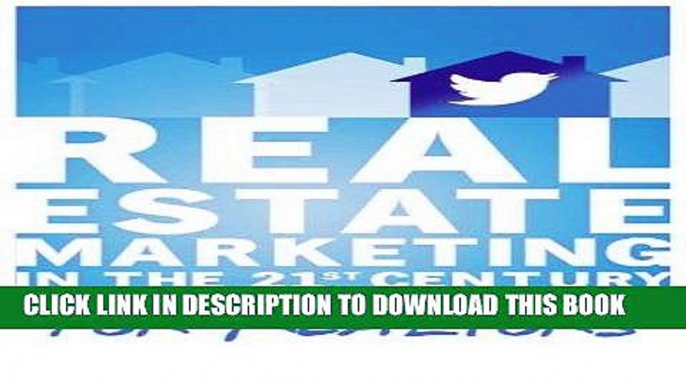 [PDF] Twitter Marketing for Realtors: Real Estate Marketing in the 21st Century Vol.1 Full Online