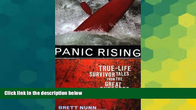 Must Have  Panic Rising: True-Life Survivor Tales from the Great Outdoors  Buy Now