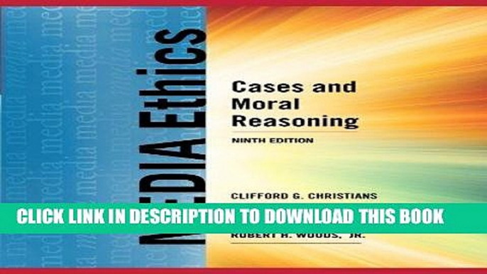 [FREE] EBOOK Media Ethics: Cases and Moral Reasoning BEST COLLECTION