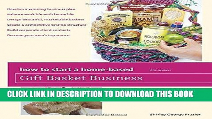 [READ] EBOOK How to Start a Home-Based Gift Basket Business (Home-Based Business Series) ONLINE