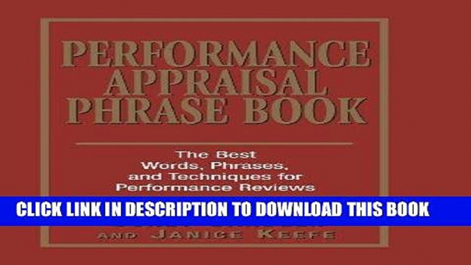 [READ] EBOOK Performance Appraisal Phrase Book: The Best Words, Phrases, and Techniques for