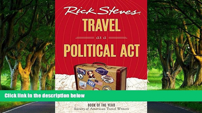 Best Deals Ebook  Rick Steves Travel as a Political Act  Most Wanted