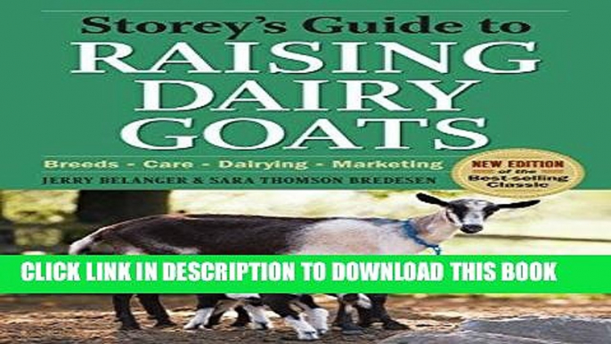 [FREE] EBOOK Storey s Guide to Raising Dairy Goats, 4th Edition: Breeds, Care, Dairying, Marketing