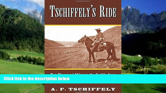 Best Buy Deals  Tschiffely s Ride: Ten Thousand Miles in the Saddle from Southern Cross to Pole