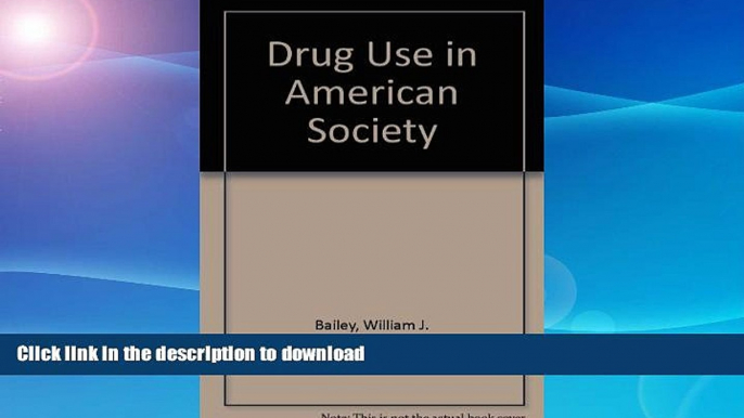 EBOOK ONLINE  Drug Use in American Society: An Epidemiologic Analysis of Risks (3rd Edition)  PDF