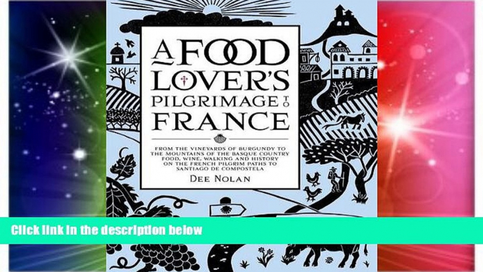 Ebook Best Deals  A Food Lover s Pilgrimage to France: From the Vineyards of Burgundy to the