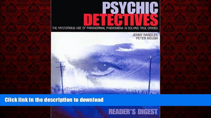 Best books  Psychic Detectives: The Mysterious Use of Paranormal Phenomena in Solving True Crimes