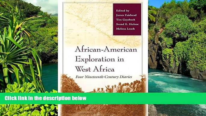 Must Have  African-American Exploration in West Africa: Four Nineteenth-Century Diaries  Most Wanted