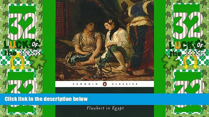 Deals in Books  Flaubert in Egypt: A Sensibility on Tour (Penguin Classics)  Premium Ebooks Online