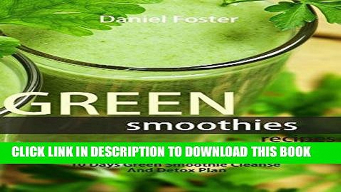 [PDF] Green Smoothies Recipes: Ultimate Guide for Cleanse Recipes, 10 Days Green Smoothie Cleanse